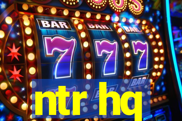 ntr hq